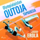 Olympialaisten outoja tapauksia af Lasse Erola