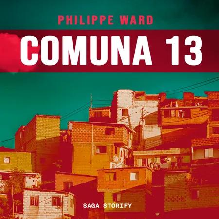 Comuna 13 af Philippe Laguerre-Ward