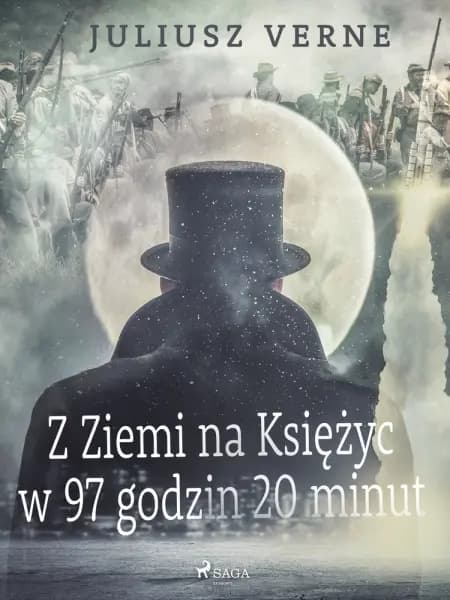 Z Ziemi na Księżyc w 97 godzin 20 minut af Juliusz Verne
