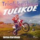 Trial-kerhon tulikoe af Jorma Kurvinen