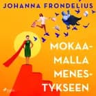 Mokaamalla menestykseen af Johanna Frondelius