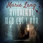 Hvidklædt med lys i hår af Maria Lang