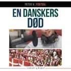 En danskers død af Peter H. Fogtdal