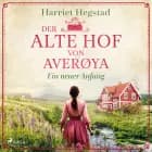 Der alte Hof von Averøya - Ein neuer Anfang (Band 3) af Harriet Hegstad