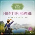 Fremtidsdrømme - Emma fra Averøya, bog 1 af Harriet Hegstad