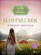 Le Coupable idéal – La Fille d'Averøya, Livre 5 af Harriet Hegstad