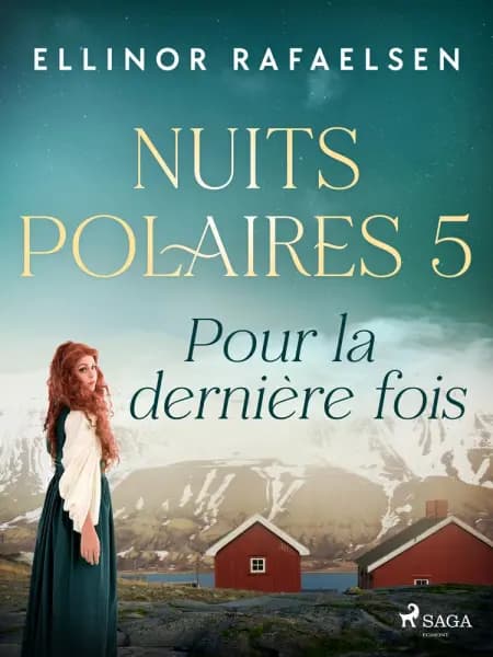 Pour la dernière fois - Nuits Polaires, Livre 5 af Ellinor Rafaelsen