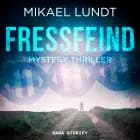 Fressfeind: Mystery Thriller (Hausmanns krude Fälle 1) af Mikael Lundt