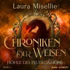 Chroniken der Weisen: Höhle des Feuerdämons (Band 5) af Laura Misellie