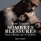 Sombres blessures, Tome 1 : Rongée par les ténèbres af Anne Lejeune