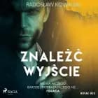 Znaleźć wyjście af Radoslaw Kowalski