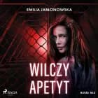 Wilczy apetyt af Emilia Jabłonowska