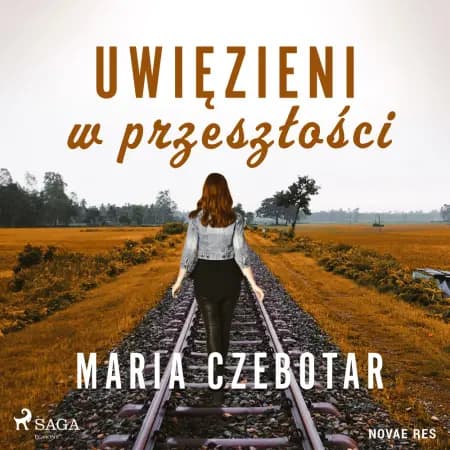 Uwięzieni w przeszłości af Maria Czebotar