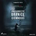 Przekroczyć granicę ciemności af Samanta Opic