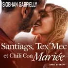 Santiags, Tex'Mec et Chili Con Mariée af Siobhan Gabrielly