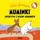 Muminki - Detektywi z Doliny Muminków af Tove Jansson