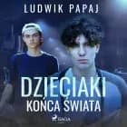 Dzieciaki końca świata af Ludwik Papaj