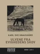 Ulvene fra evighedens skov (Storskrift) af Karl Ove Knausgård