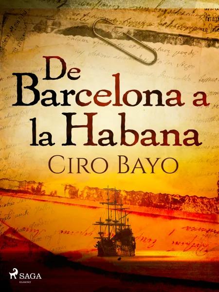 De Barcelona a La Habana af Ciro Bayo