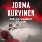 Ajalla vaaran, vaivan af Jorma Kurvinen