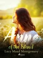 Anne of the Island af L. M. Montgomery