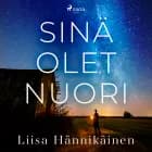Sinä olet nuori af Liisa Hännikäinen