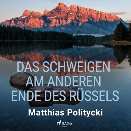 Das Schweigen am anderen Ende des Rüssels af Matthias Politycki