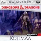 Dungeons & Dragons - Drizztin legenda: Kotimaa af R.A. Salvatore