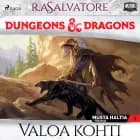 Dungeons & Dragons - Drizztin legenda: Valoa kohti af R.A. Salvatore