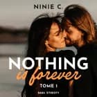 Nothing is forever, Tome 1 af Ninie C.