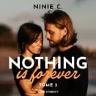Nothing is forever, Tome 3 af Ninie C.
