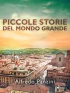 Piccole storie del mondo grande af Alfredo Panzini
