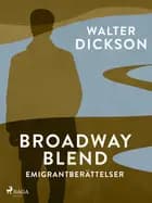 Broadway Blend af Walter Dickson
