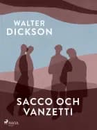 Sacco och Vanzetti af Walter Dickson
