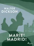 Marie! Madrid! af Walter Dickson