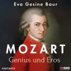 Mozart - Genius und Eros af Eva Gesine Baur