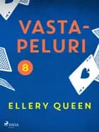 Vastapeluri af Ellery Queen