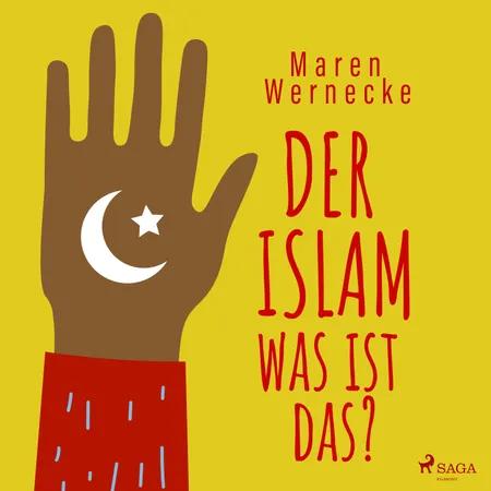 Der Islam - was ist das? af Maren Wernecke