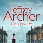 Czas pokaże af Jeffrey Archer