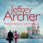 Potężniejszy od miecza af Jeffrey Archer