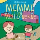 Mimmi og millionerne af Viveca Lärn