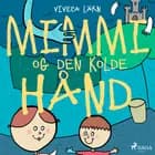 Mimmi og den kolde hånd af Viveca Lärn