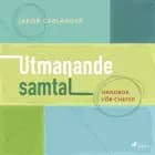 Utmanande samtal : handbok för chefer af Jakob Carlander