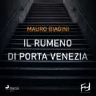 Il rumeno di Porta Venezia af Mauro Biagini