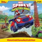 Spidey och hans fantastiska vänner - Konstruktionsdestruktion af Marvel