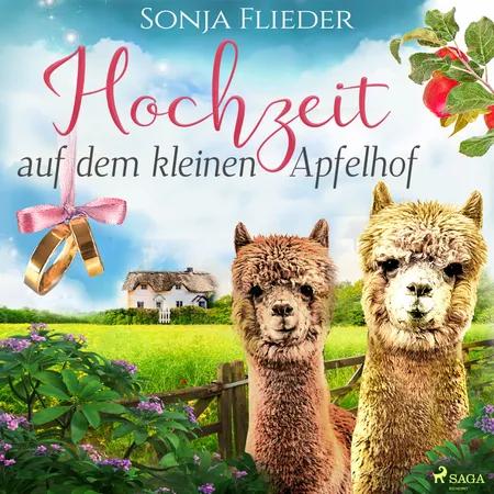Hochzeit auf dem kleinen Apfelhof af Sonja Flieder