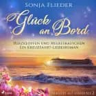 Glück an Bord - Herzklopfen und Meeresrauschen: Ein Kreuzfahrt-Liebesroman (Verliebt auf hoher See 2) af Sonja Flieder