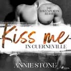 Kiss me in Guerneville (Die Davenports 1) af Annie Stone