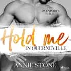 Hold me in Guerneville (Die Davenports 2) af Annie Stone