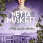Från skilda världar af Netta Muskett